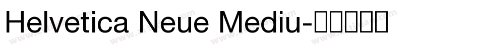 Helvetica Neue Mediu字体转换